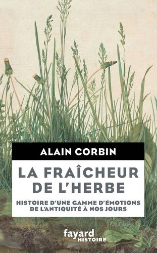 La fraîcheur de l'herbe - Histoire d'une gamme d'émotions de l'Antiquité à nos jours