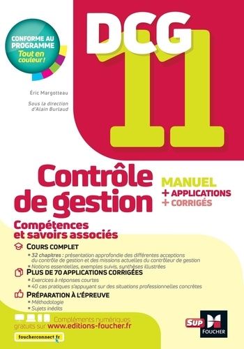 Contrôle de gestion DCG 11 - Manuel + Applications + Corrigés Contrôle de gestion DCG 11 - Manuel + Applications + Corrigés
