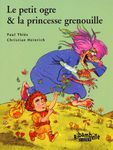 Le petit ogre & la princesse grenouille - CP série verte Le petit ogre & la princesse grenouille - CP série verte