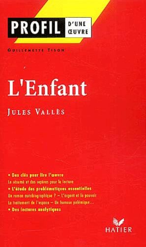 L'Enfant de Jules Vallès L'Enfant de Jules Vallès