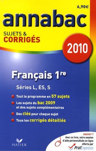 Français 1re Séries générales L, ES, S - Sujets et corrigés 2010