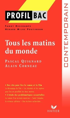 Tous les matins du monde - Pascal Quignard (1991) Alain Corneau (1991)