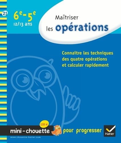 Maîtriser les opérations 6e-5e - 12/13 ans