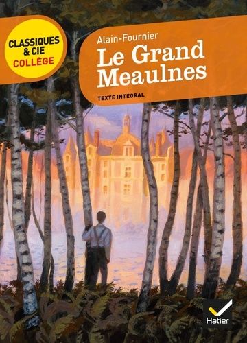 Le Grand Meaulnes Le Grand Meaulnes