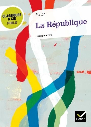 La République - Livres VI et VII