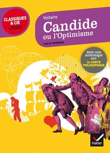 Candide ou L'optimisme (1759) - Suivi d'une anthologie sur le conte philosophique Candide ou L'optimisme (1759) - Suivi d'une anthologie sur le conte philosophique
