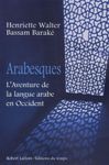 Arabesques - L'Aventure de la langue arabe en Occident