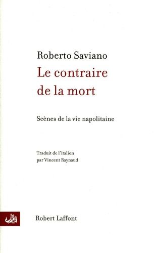 Le contraire de mort - Suivi de La Bague, Scène de la vie napolitaine