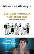 Les gens normaux n'existent pas - Chroniques de 21 Jours Les gens normaux n'existent pas - Chroniques de 21 Jours