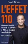 L'effet 110 - Comment enrichir sa vie et sa carrière à 110% et décupler ses résultats