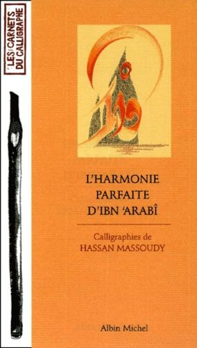 L'harmonie parfaite d'Ibn 'Arabî