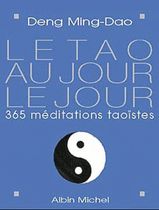 Le Tao au jour le jour. - 365 méditations taoïstes