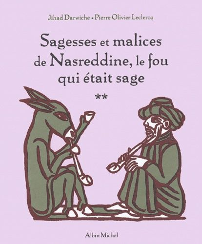 Sagesses et malices de Nasreddine, le fou qui était sage - Tome 2