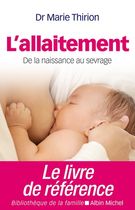 L'allaitement - De la naissance au sevrage