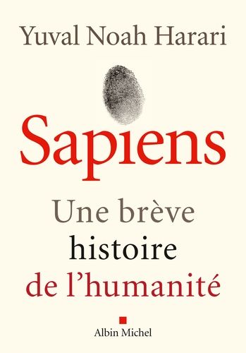 Sapiens - Une brève histoire de l'humanité Sapiens - Une brève histoire de l'humanité