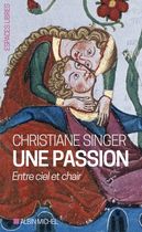 Une passion - Entre ciel et chair