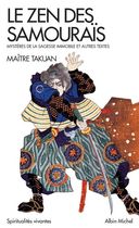 Le zen des samouraïs - Mystères de la sagesse immobile et autres textes Le zen des samouraïs - Mystères de la sagesse immobile et autres textes