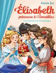 Elisabeth, princesse à Versailles Tome 7