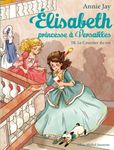 Elisabeth, princesse à Versailles Tome 10