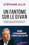 Un fantôme sur le divan - Quand l'extraordinaire s'invite chez les psys