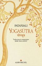 Yogasutra - Les aphorismes de l'école de Yoga suivi de Une lecture historique et philosophique des Yogasutra