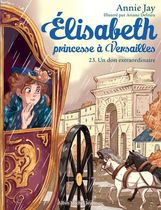 Elisabeth, princesse à Versailles Tome 23