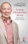 Le beau et la splendeur du vrai - Entretiens avec François L'Yvonnet