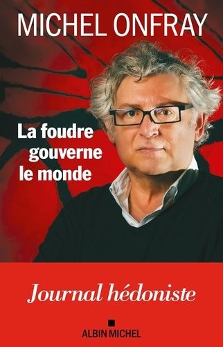 La foudre gouverne le monde - Journal hédoniste La foudre gouverne le monde - Journal hédoniste