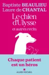 Le chien d'Ulysse et autres récits Le chien d'Ulysse et autres récits