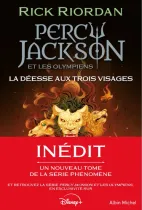 Percy Jackson et les Olympiens Tome 7La déesse aux trois visages Percy Jackson et les Olympiens Tome 7La déesse aux trois visages