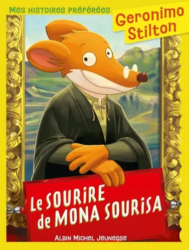 Geronimo Stilton Le sourire de Mona Sourisa Geronimo Stilton Le sourire de Mona Sourisa