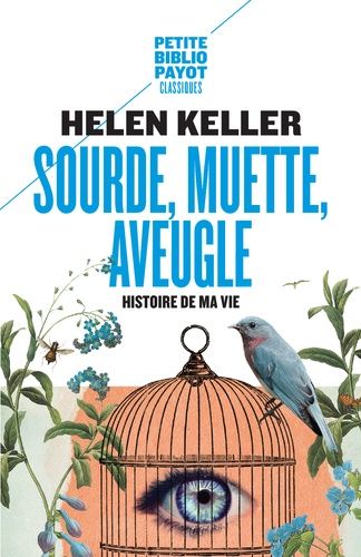 Sourde, muette, aveugle. - Histoire de ma vie