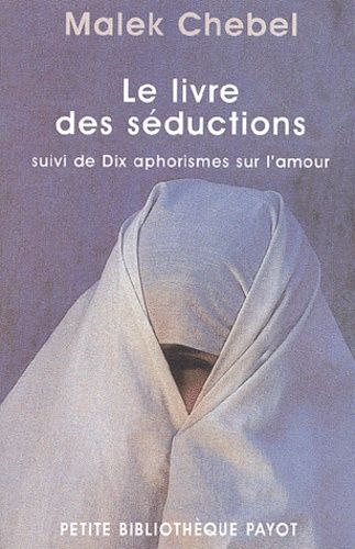 Le livre des séductions suivi de Dix aphorismes sur l'amour