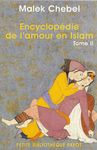 Encyclopédie de l'amour en Islam - Tome 2, J-Z, Erotisme, beauté et sexualité dans le monde arabe, en Perse et en Turquie