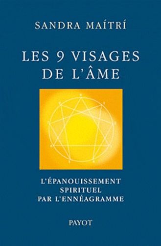 Les 9 visages de l'âme - L'épanouissement spirituel par l'énnéagramme