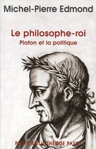 Le philosophe-roi - Platon et la politique
