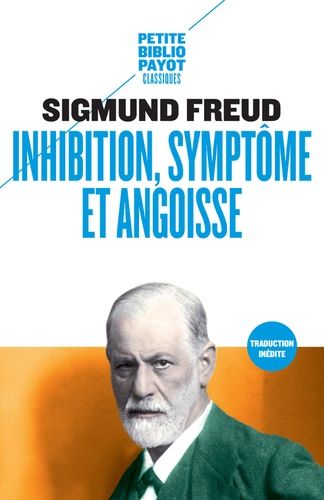 Inhibition, symptôme, angoisse Inhibition, symptôme, angoisse