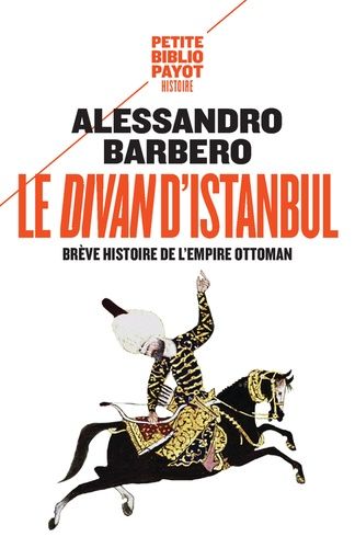 Le divan d'Istanbul - Brêve histoire de l'Empire Ottoman