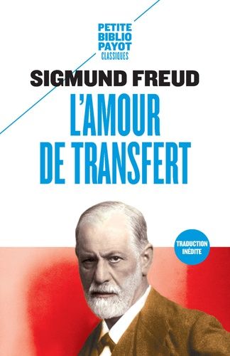 L'amour de transfert - Et autres textes sur le transfert et le contre-transfert