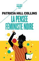 La pensée féministe noire - Savoir, conscience et politique de l'empowerment