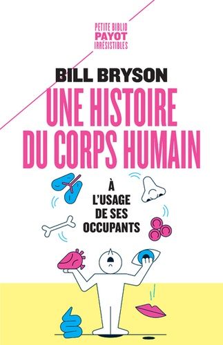 Une histoire du corps humain à l'usage de ses occupants