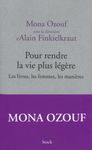 Pour rendre la vie plus légère - Les livres, les femmes, les manières