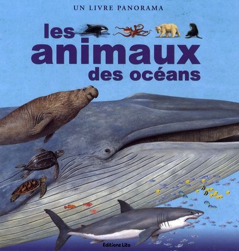 Les animaux des océans - Un livre panorama