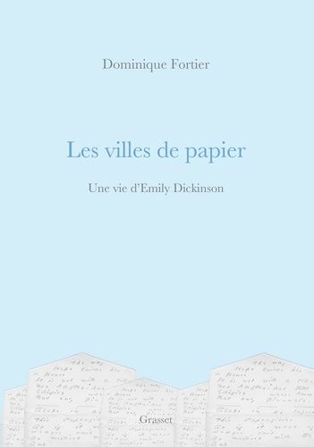 Les villes de papier - Une vie d'Emily Dickinson Les villes de papier - Une vie d'Emily Dickinson