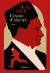 La trilogie de Constantinople Tome 2L'espion d'Atatürk La trilogie de Constantinople Tome 2L'espion d'Atatürk