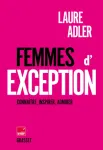 Femmes d'exception. Connaître, inspirer, admirer