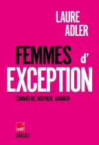 Femmes d'exception. Connaître, inspirer, admirer