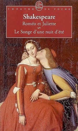 Roméo et Juliette - Suivi de Le Songe d'une nuit d'été