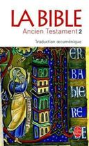 La Bible - Tome 2, Ancien Testament (Traduction oecuménique) La Bible - Tome 2, Ancien Testament (Traduction oecuménique)