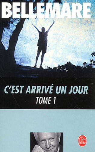 C'est arrivé un jour Tome 1